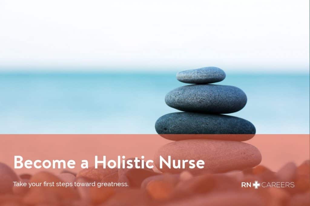 How to Become a Holistic Nurse 1 Become a Holistic Nurse